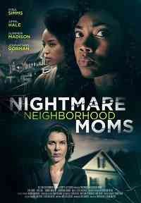 Кошмар по соседству / Nightmare Neighborhood Moms